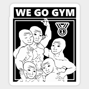 We go gym Sticker